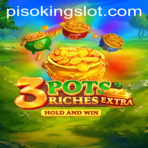 Discovering the Intricacies of 3potsExtra: A Dive into PISOKING's Revolutionary Gameplay
