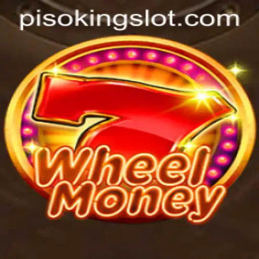 Exploring the Fascinating World of WheelMoney and the Role of PISOKING